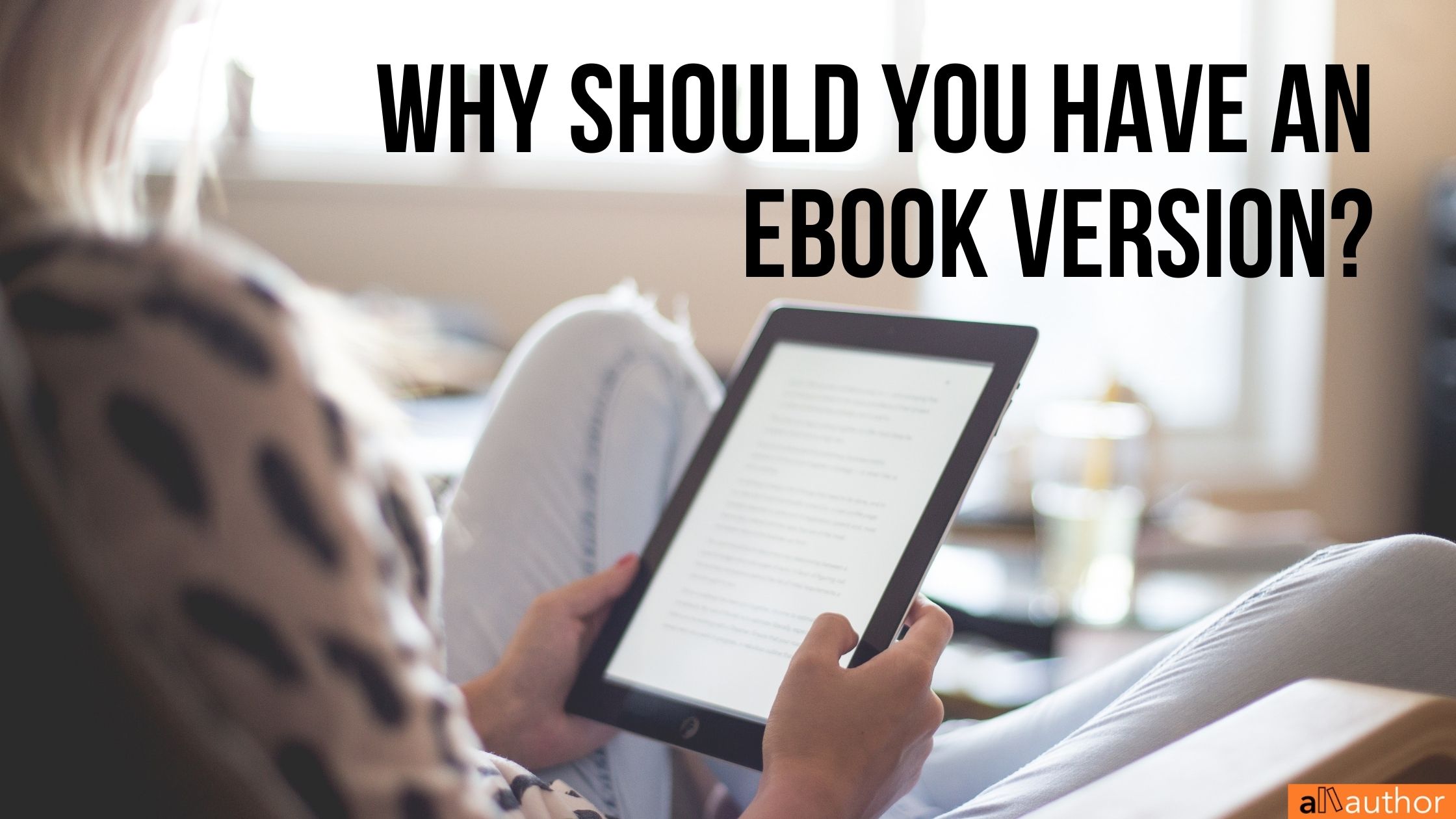 Why Should You Have an eBook Version?