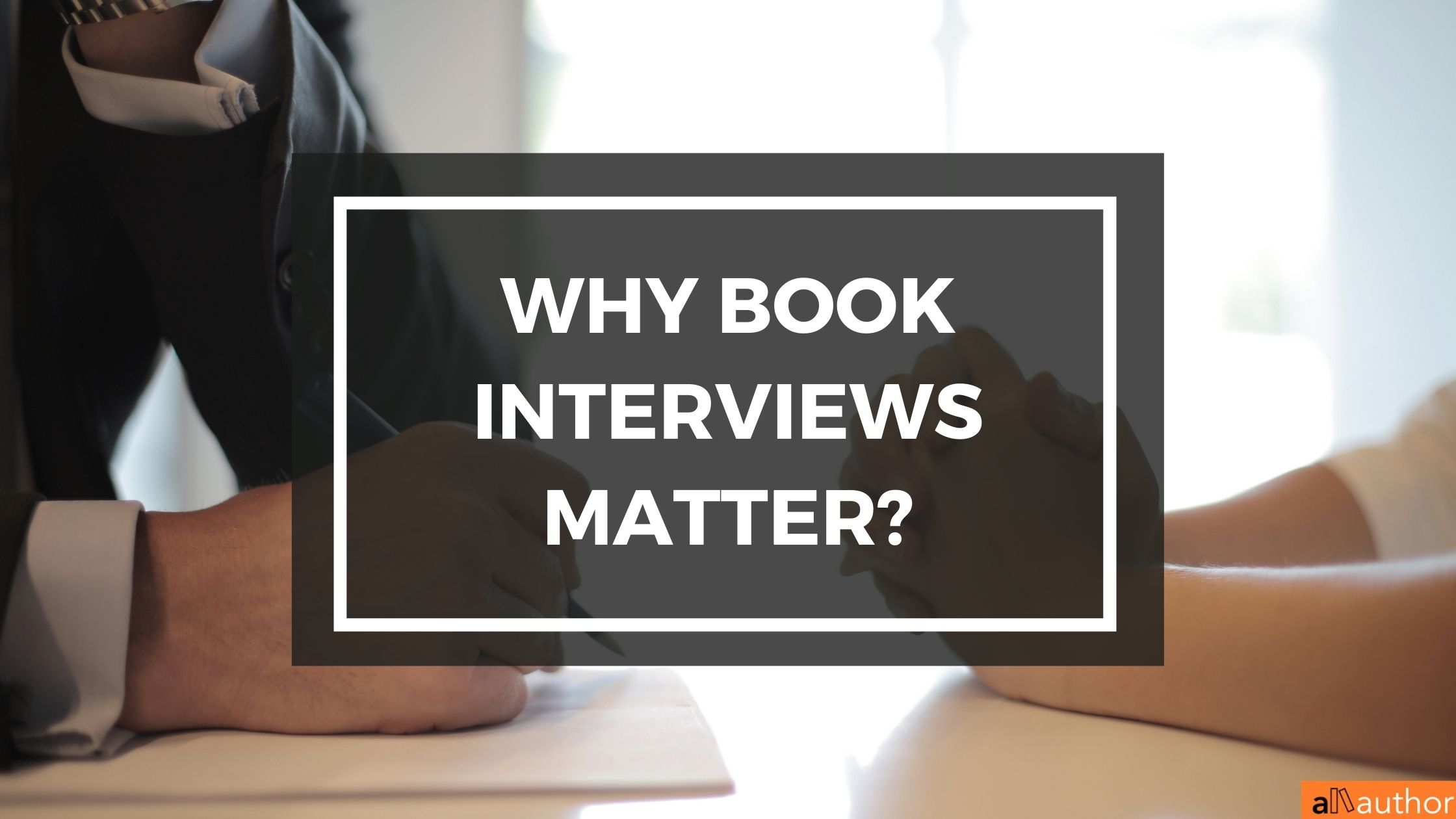 Why Book Interviews Matter?