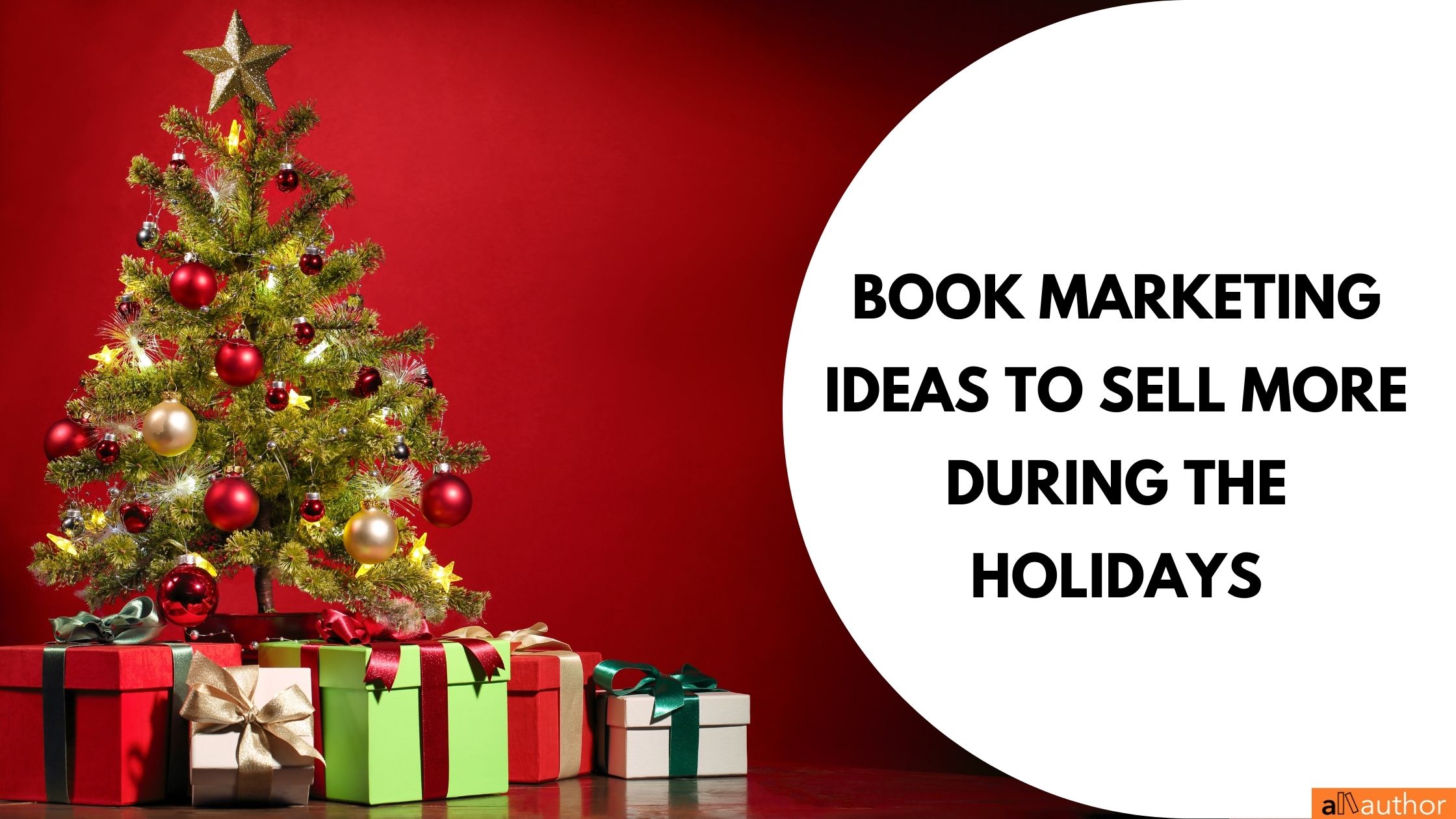 8 Book Marketing Ideas to Sell More Books During the Holidays