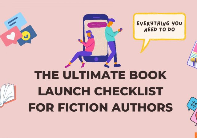 The Ultimate Book Launch Checklist for Fiction Authors